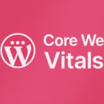 Core Web Vitals
